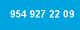 954 927 22 09